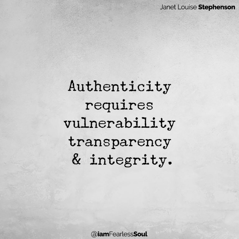 Authenticity requires vulnerability transparence and integrity.